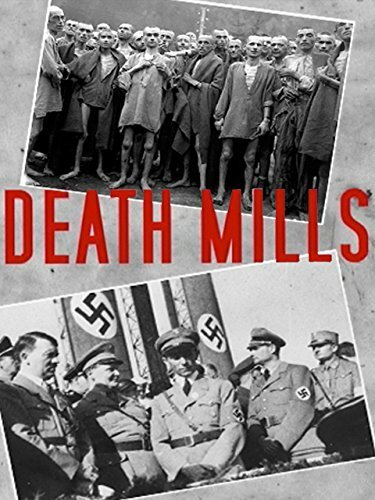 Мельницы смерти / Death Mills