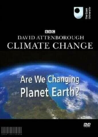 Смотреть фильм Меняем ли мы Землю? / Are We Changing Planet Earth? (2006) онлайн в хорошем качестве HDRip