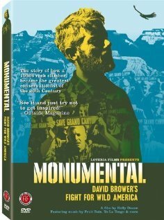 Смотреть фильм Monumental: David Brower's Fight for Wild America (2004) онлайн в хорошем качестве HDRip