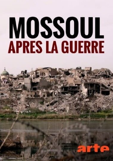 Смотреть фильм Mossoul, après la guerre (2019) онлайн в хорошем качестве HDRip