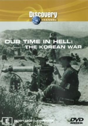 Наше время в аду: Корейская война / Our Time in Hell: The Korean War