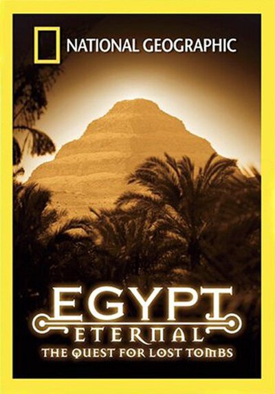 Смотреть фильм National Geographic: Египет. В поисках затерянных гробниц / National Geographic: Egypt eternal: The quest for lost tomb (2002) онлайн в хорошем качестве HDRip