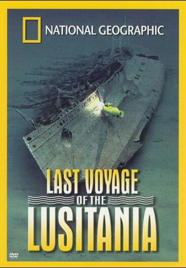 Смотреть фильм National Geographic: Last Voyage of the Lusitania (1994) онлайн в хорошем качестве HDRip