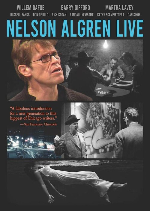 Смотреть фильм Nelson Algren Live (2016) онлайн в хорошем качестве CAMRip