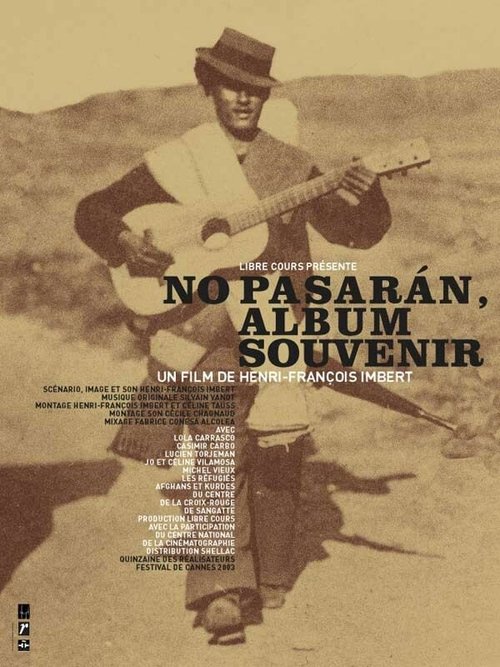Смотреть фильм Но пасаран, альбом воспоминаний / No pasarán, album souvenir (2003) онлайн в хорошем качестве HDRip