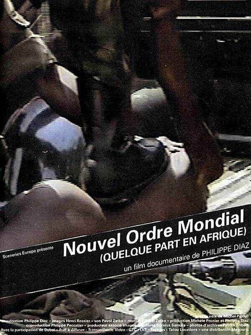 Смотреть фильм Nouvel ordre mondial... quelque part en Afrique (2001) онлайн в хорошем качестве HDRip