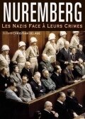 Смотреть фильм Нюрнберг: Нацисты перед лицом своих преступлений / Nuremberg - Les nazis face à leurs crimes (2006) онлайн в хорошем качестве HDRip