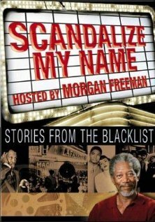 Охайте меня: Истории из чёрного списка / Scandalize My Name: Stories from the Blacklist
