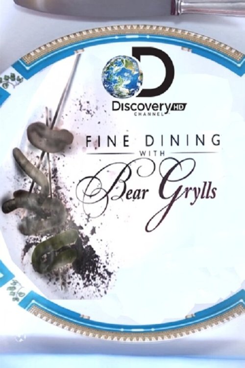 Смотреть фильм Особое меню от Беара Гриллса / Fine Dining with Bear Grylls (2012) онлайн в хорошем качестве HDRip
