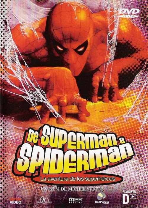Смотреть фильм От Супермена до Человека-паука: Приключения супергероев / De Superman à Spider-Man: L'aventure des super-héros (2001) онлайн в хорошем качестве HDRip