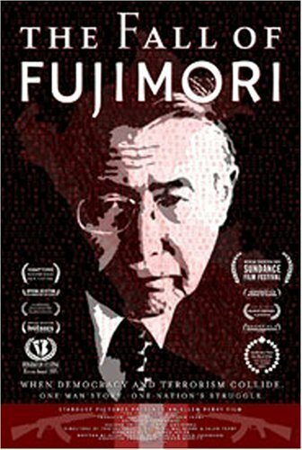 Смотреть фильм Падение Фуджимори / The Fall of Fujimori (2005) онлайн в хорошем качестве HDRip