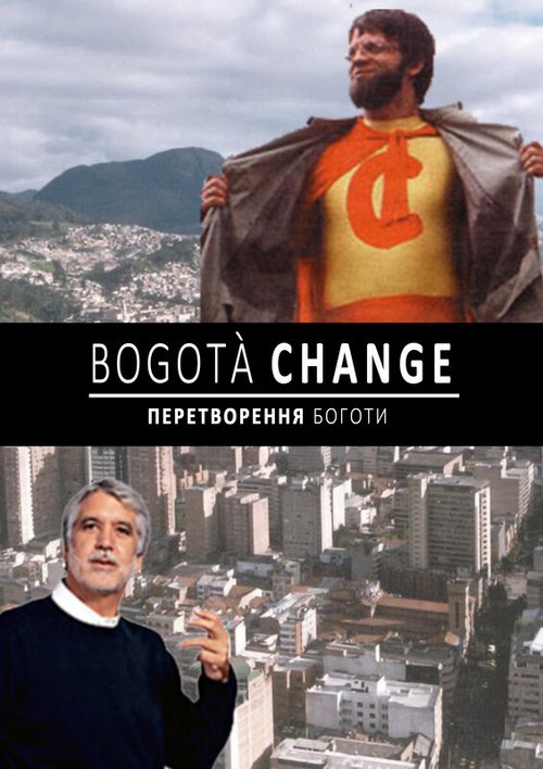 Смотреть фильм Перемены в Боготе / Cities on Speed: Bogota Change (2009) онлайн в хорошем качестве HDRip