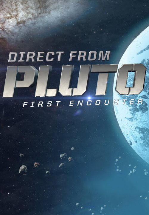Смотреть фильм Плутон: Первая встреча / Direct from Pluto: First Encounter (2015) онлайн в хорошем качестве HDRip