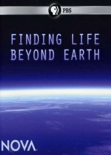 Смотреть фильм Поиск жизни за пределами Земли / Finding Life Beyond Earth (2011) онлайн в хорошем качестве HDRip