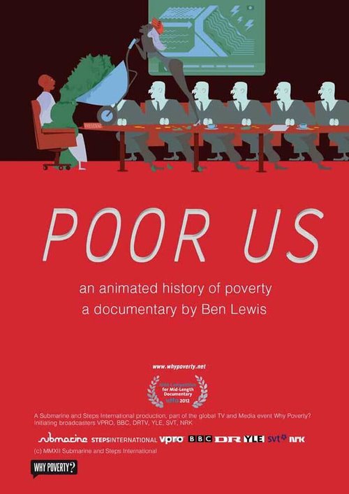 Смотреть фильм Poor Us: An Animated History of Poverty (2012) онлайн в хорошем качестве HDRip