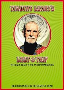 Смотреть фильм Последнее путешествие Тимоти Лири / Timothy Leary's Last Trip (1997) онлайн в хорошем качестве HDRip