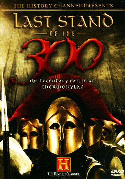 Смотреть фильм Последний бой 300 спартанцев / Last Stand of the 300 (2007) онлайн в хорошем качестве HDRip