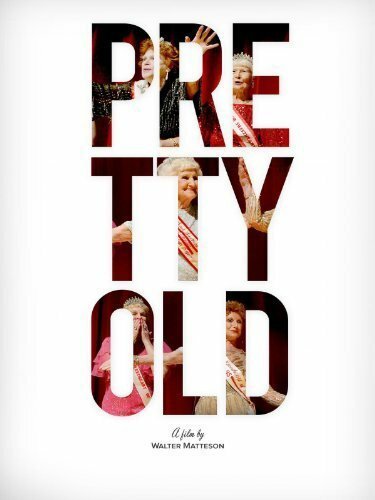 Смотреть фильм Pretty Old (2012) онлайн в хорошем качестве HDRip