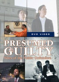 Презумпция виновности: Рассказы общественных защитников / Presumed Guilty: Tales of the Public Defenders