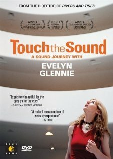 Смотреть фильм Прикосновение звука / Touch the Sound: A Sound Journey with Evelyn Glennie (2004) онлайн в хорошем качестве HDRip