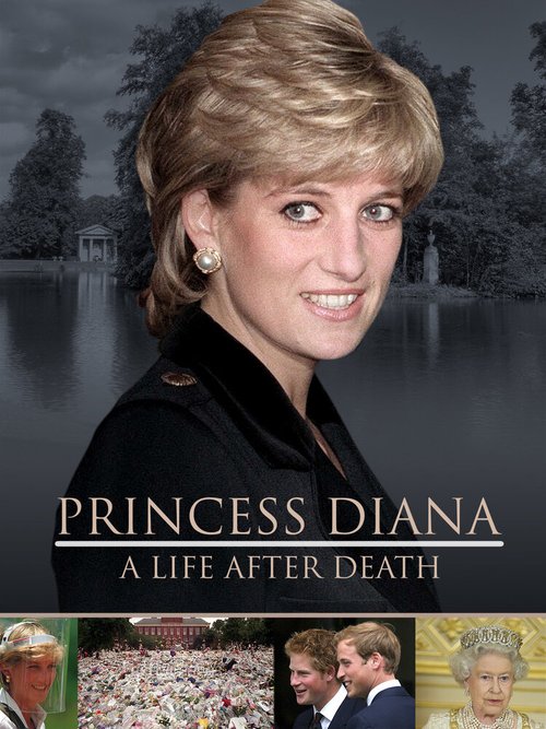Смотреть фильм Princess Diana: A Life After Death (2018) онлайн в хорошем качестве HDRip