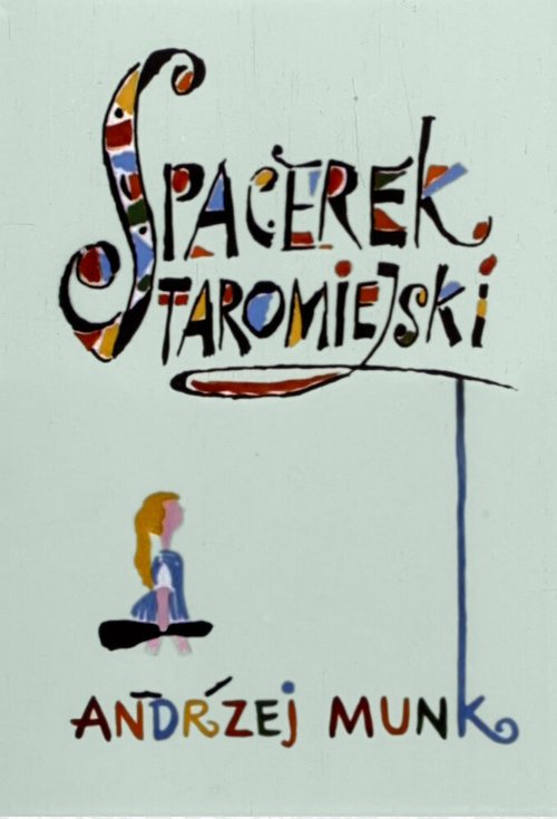 Смотреть фильм Прогулка по Старому городу / Spacerek staromiejski (1958) онлайн 