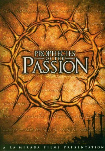 Смотреть фильм Prophecies of the Passion (2005) онлайн в хорошем качестве HDRip