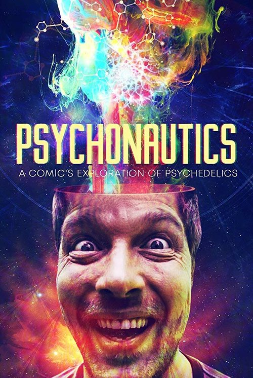 Смотреть фильм Psychonautics: A Comic's Exploration Of Psychedelics (2018) онлайн в хорошем качестве HDRip