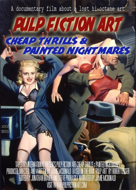 Смотреть фильм Pulp Fiction Art: Cheap Thrills & Painted Nightmares (2005) онлайн в хорошем качестве HDRip