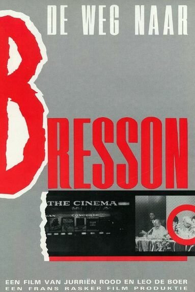 Смотреть фильм Путь к Брессону / De weg naar Bresson (1984) онлайн в хорошем качестве SATRip
