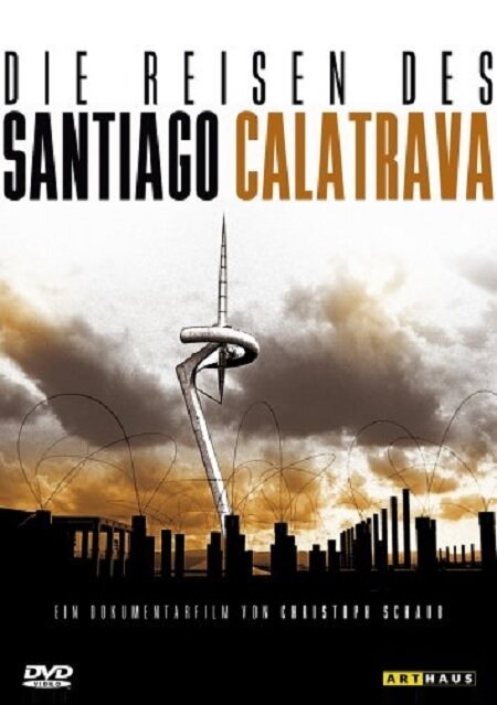 Смотреть фильм Путешествия Сантьяго Калатравы / Die Reisen des Santiago Calatrava (2000) онлайн в хорошем качестве HDRip