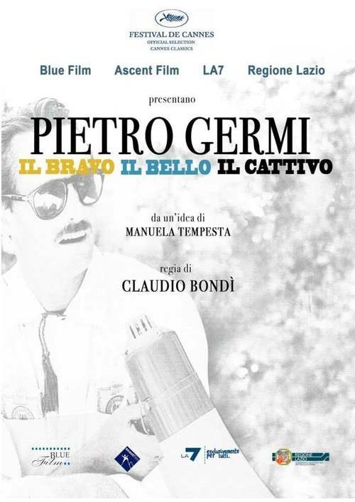 Смотреть фильм Пьетро Джерми. Хороший, красивый и ужасный / Pietro Germi - Il bravo, il bello, il cattivo (2009) онлайн в хорошем качестве HDRip