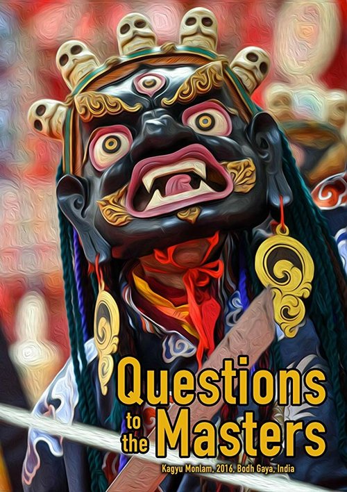 Смотреть фильм Questions to the Masters - Kagyu Monlam (2018) онлайн 