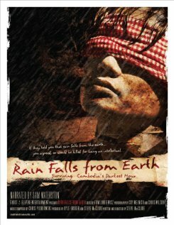 Смотреть фильм Rain Falls from Earth: Surviving Cambodia's Darkest Hour (2011) онлайн 