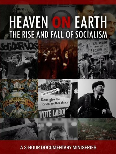 Рай на земле: Восход и закат социализма / Heaven on Earth: The Rise and Fall of Socialism