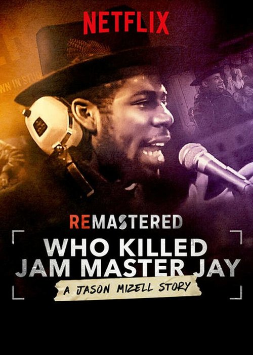 Смотреть фильм ReMastered: Who Killed Jam Master Jay? (2018) онлайн в хорошем качестве HDRip