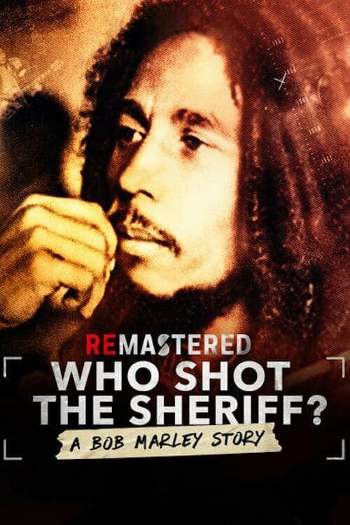Смотреть фильм ReMastered: Who Shot the Sheriff? (2018) онлайн в хорошем качестве HDRip