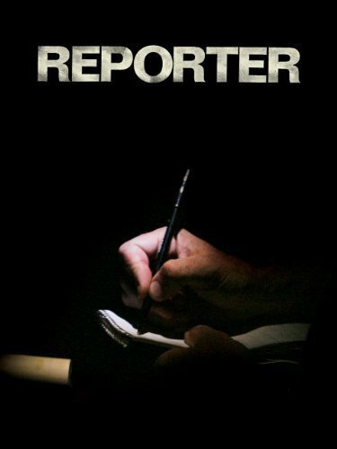Смотреть фильм Репортер / Reporter (2009) онлайн в хорошем качестве HDRip
