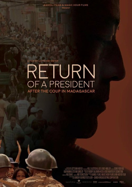 Смотреть фильм Return of a President: After the Coup in Madagascar (2017) онлайн в хорошем качестве HDRip