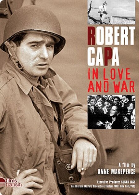 Смотреть фильм Роберт Капа в любви и на войне / Robert Capa: In Love and War (2003) онлайн в хорошем качестве HDRip