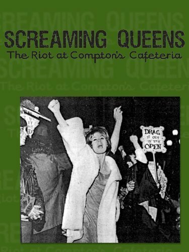 Смотреть фильм Screaming Queens: The Riot at Compton's Cafeteria (2005) онлайн в хорошем качестве HDRip