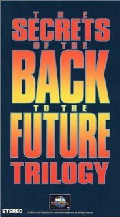 Смотреть фильм Секреты трилогии «Назад в будущее» / The Secrets of the Back to the Future Trilogy (1990) онлайн в хорошем качестве HDRip