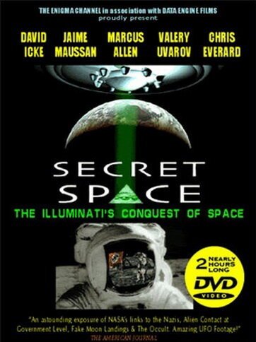 Смотреть фильм Секретный космос: Иллюминаты захватывают космос / Secret Space: The Illuminati's Conquest of Space (2007) онлайн в хорошем качестве HDRip