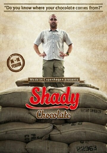 Смотреть фильм Shady Chocolate (2012) онлайн 