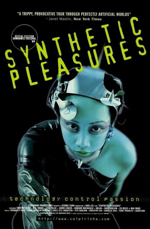 Смотреть фильм Синтетические удовольствия / Synthetic Pleasures (1995) онлайн в хорошем качестве HDRip