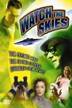 Смотрите в небо: Научная фантастика, 50-е годы и мы / Watch the Skies!: Science Fiction, the 1950s and Us