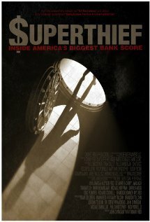 Смотреть фильм Superthief: Inside America's Biggest Bank Score (2012) онлайн в хорошем качестве HDRip