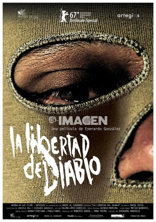 Смотреть фильм Свобода Дьявола / La Libertad del Diablo (2017) онлайн в хорошем качестве HDRip