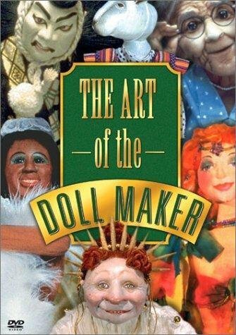 Смотреть фильм The Art of the Doll Maker (1999) онлайн 