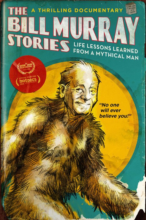 Смотреть фильм The Bill Murray Stories: Life Lessons Learned from a Mythical Man (2018) онлайн в хорошем качестве HDRip